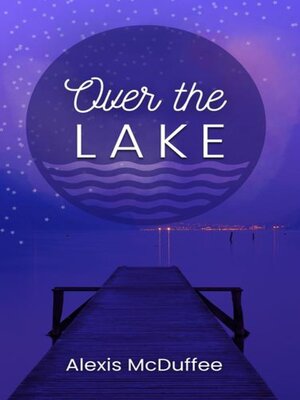 cover image of Over the Lake